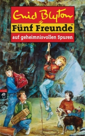 Fünf Freunde auf geheimnisvollen Spuren