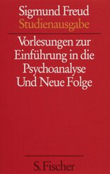 Studienausgabe: Vorlesungen zur Einführung in die Psychoanalyse und Neue Folge