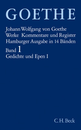 Werke, Hamburger Ausgabe: Goethes Werke  Bd. 1: Gedichte und Epen I - Tl.1