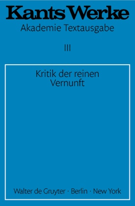 Immanuel Kant: Werke: Kritik der reinen Vernunft