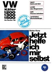 Jetzt helfe ich mir selbst: VW Käfer 1200/1300/1500  bis Herbst '69
