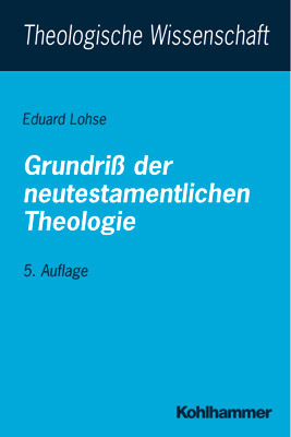 Theologische Wissenschaft: Grundriß der neutestamentlichen Theologie