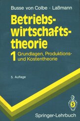 Betriebswirtschaftstheorie: Betriebswirtschaftstheorie - Bd.1