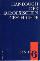 Handbuch der europäischen Geschichte / Europa im Zeitalter der Nationalstaaten und europäische Weltpolitik bis zum Erste