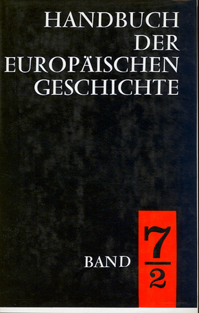 Handbuch der europäischen Geschichte / Europa im Zeitalter der Weltmächte (Handbuch der europäischen Geschichte, Bd. 7)