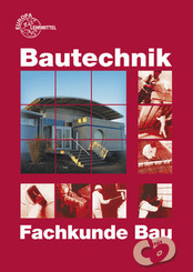 Bautechnik. Fachkunde Bau