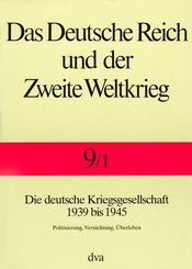 Die deutsche Kriegsgesellschaft 1939 bis 1945 - Tl.1