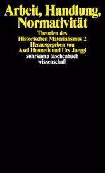 Arbeit, Handlung, Normativit&auml;t