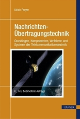 Nachrichten-Übertragungstechnik - Grundlagen, Komponenten, Verfahren und Systeme der Telekommunikationstechnik.