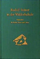 Rudolf Steiner in der Waldorfschule