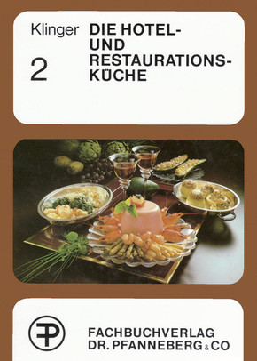 Die Hotel- und Restaurationsküche, 2 Bde.: Handbuch