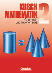 Mathematik, Neuausgabe: Kusch: Mathematik - Bisherige Ausgabe - Band 2