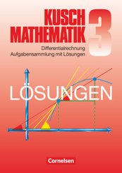 Mathematik, Neuausgabe: Kusch: Mathematik - Bisherige Ausgabe - Band 3