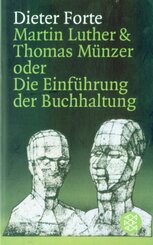 Martin Luther und Thomas Münzer oder Die Einführung der Buchhaltung