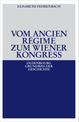 Vom Ancien Regime zum Wiener Kongre&szlig;