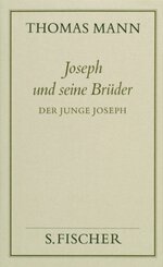 Joseph und seine Brüder, 4 Bde.: Der junge Joseph