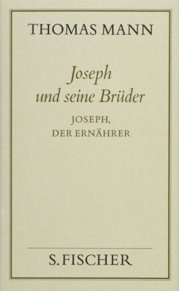 Joseph und seine Brüder, 4 Bde.: Joseph, der Ernährer