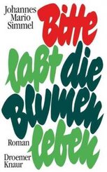 Simmel, Bitte, laßt die Blumen leben