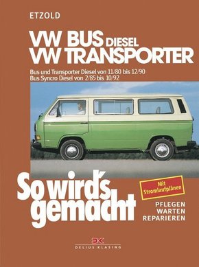 So wird's gemacht: VW Bus und Transporter Diesel von 11/80 bis 12/90, Bus Syncro Diesel von 02/85 bis 10/92