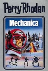 Perry Rhodan - Mechanica