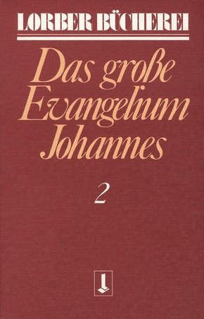Johannes, das grosse Evangelium - Bd.2