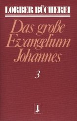 Johannes, das grosse Evangelium - Bd.3