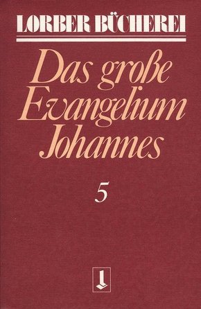 Johannes, das grosse Evangelium - Bd.5
