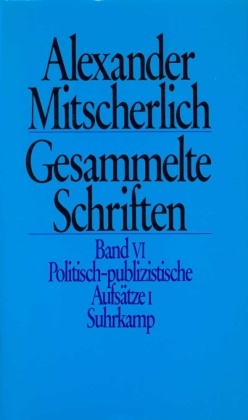 Gesammelte Schriften, 10 Bde.: Politisch-publizistische Aufsätze - Tl.1