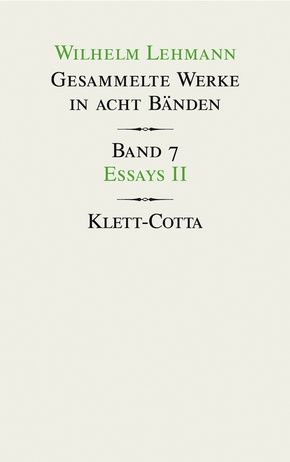 Gesammelte Werke in acht Bänden / Essays II (Gesammelte Werke in acht Bänden, Bd. 7) - Tl.2