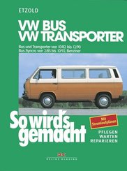 So wird's gemacht: VW Bus und Transporter von 10/82 bis 12/90, VW Bus Syncro von 2/85 bis 10/92
