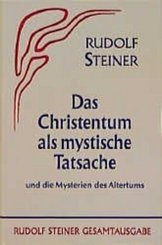 Das Christentum als mystische Tatsache und die Mysterien des Altertums