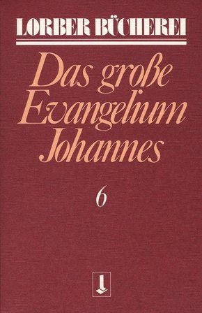 Johannes, das grosse Evangelium - Bd.6