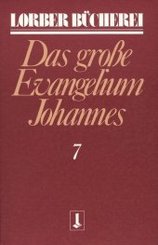 Johannes, das grosse Evangelium - Bd.7