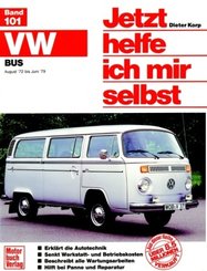 Jetzt helfe ich mir selbst: VW Transporter / Bus (Aug. '72 bis Juni '79, alle Modelle)