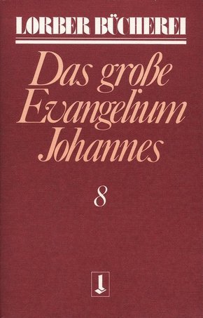 Johannes, das grosse Evangelium - Bd.8