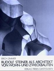 Rudolf Steiner als Architekt von Wohn- und Zweckbauten