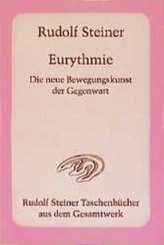 Eurythmie, Die neue Bewegungskunst der Gegenwart