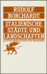 Italienische Städte und Landschaften (Cotta's Bibliothek der Moderne, Bd. 50)