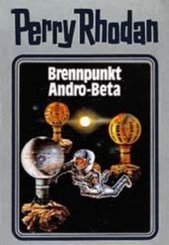 Perry Rhodan - Brennpunkt Andro-Beta