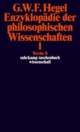 Enzyklopädie der philosophischen Wissenschaften im Grundrisse (1830) - Tl.1