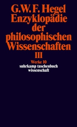 Enzyklopädie der philosophischen Wissenschaften im Grundrisse (1830) - Tl.3