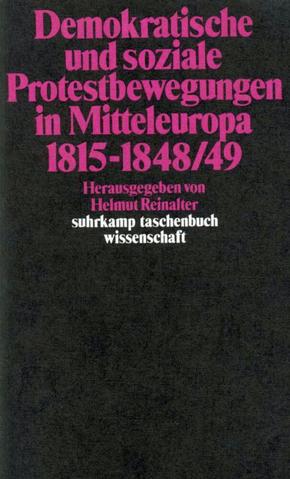 Demokratische und soziale Protestbewegungen in Mitteleuropa 1815-1848/49