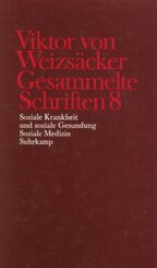 Gesammelte Schriften: Soziale Krankheit und soziale Gesundung; Soziale Medizin