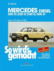 So wird's gemacht: Mercedes 200 D/220 D/240 D/300 D 1/76 bis 12/84