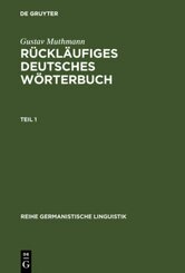 Rückläufiges deutsches Wörterbuch - Tl.1