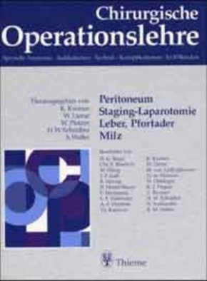 Chirurgische Operationslehre: Peritoneum, Staging-Laparotomie, Leber, Pfortader, Milz