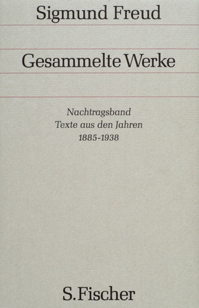 Gesammelte Werke: Nachtragsband, Texte aus den Jahren 1885-1938