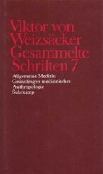 Gesammelte Schriften: Allgemeine Medizin, Grundfragen medizinischer Anthropologie