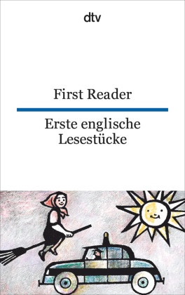 First Reader Erste englische Lesestücke; Erste englische Lesestücke