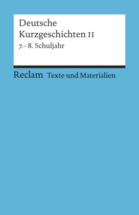 Deutsche Kurzgeschichten II, 7.-8. Schuljahr